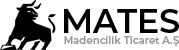 MATES MADENCİLİK